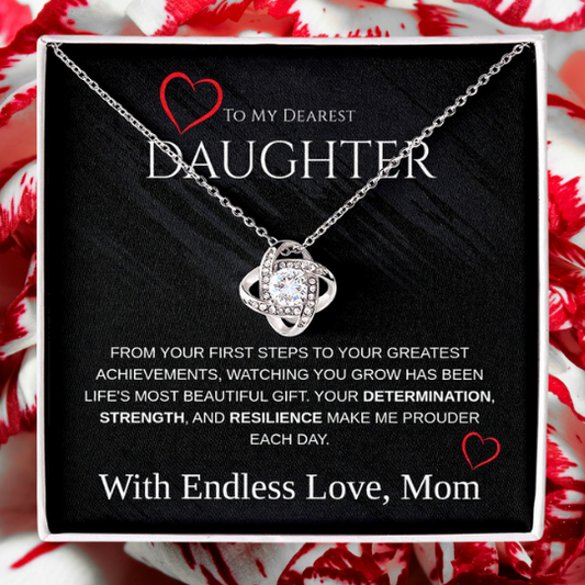 To My Dearest Daughter.. From Your First Steps To Your Greatest Achievements...