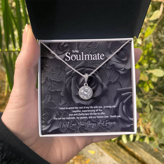 To My Soulmate...I want to spend the rest of my life with you, growing old together, experiencing all the joys and challenges life has to offer. You are my soulmate, my partner, and my forever love. Thank you. ShineOn Fulfillment