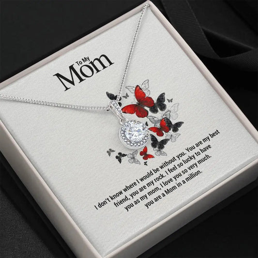 To My Mom...I don't know where I would be without you. You are my best friend, you are my rock. I feel so lucky to have you as my mom, I love you so very much. you are a Mom in a million. ShineOn Fulfillment