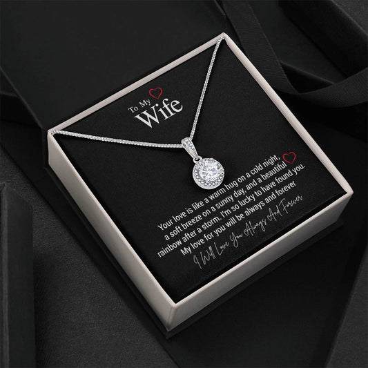 To My Wife...Your love is like a warm hug on a cold night, a soft breeze on a sunny day, and a beautiful rainbow after a storm. I'm so lucky to have found you. My love for you will be always and forever ShineOn Fulfillment