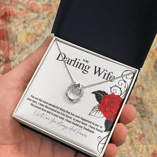 To My Darling Wife...You are the most wonderful thing that has ever happened to me. In your eyes, I have discovered my true home. In your heart I have found the purest love and In your soul, I have found my Soulmate. ShineOn Fulfillment