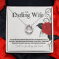 To My Darling Wife...You are the most wonderful thing that has ever happened to me. In your eyes, I have discovered my true home. In your heart I have found the purest love and In your soul, I have found my Soulmate. ShineOn Fulfillment