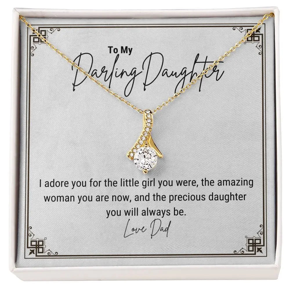 To My Darling Daughter... I adore you for the little girl you were, the amazing woman you are now, and the precious daughter you will always be. ShineOn Fulfillment