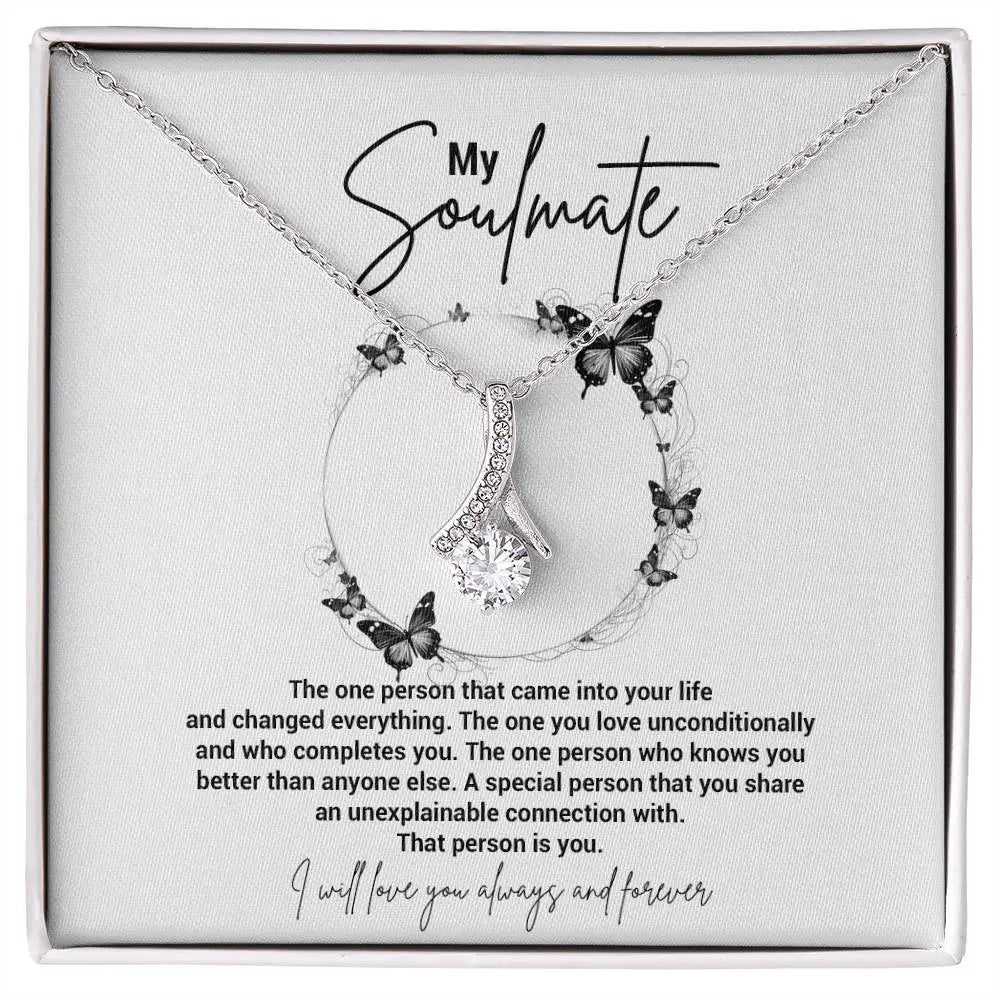 My Soulmate.The one person that came into your life and changed everything.The one you love unconditionally and who completes you. The one person who knows you better than anyone else. ShineOn Fulfillment