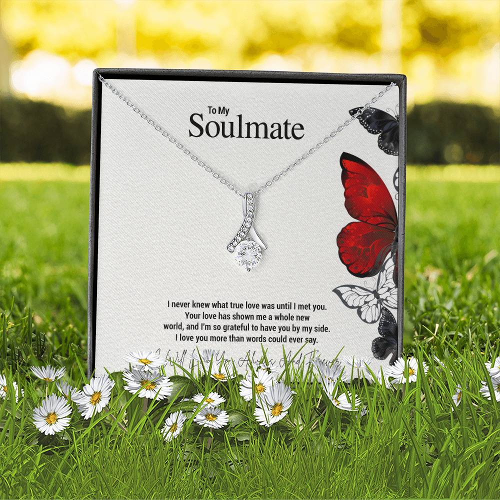 To My Soulmate...I never knew what true love was until I met you. Your love has shown me a whole new world, and I'm so grateful to have you by my side. I love you more than words could ever say. - Crimson Sparkler