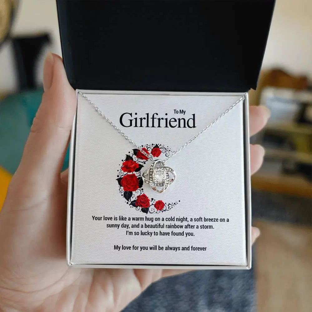 To My Girlfriend..Your love is like a warm hug on a cold night, a soft breeze on a sunny day, and a beautiful rainbow after a storm. I'm so lucky to have found you. ShineOn Fulfillment