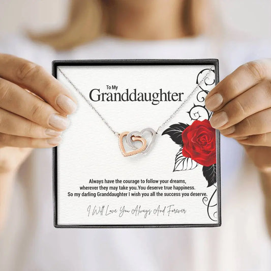 To My Granddaughter..Always have the courage to follow your dreams, wherever they may take you.You deserve true happiness. So my darling Granddaughter I wish you all the success you deserve. ShineOn Fulfillment