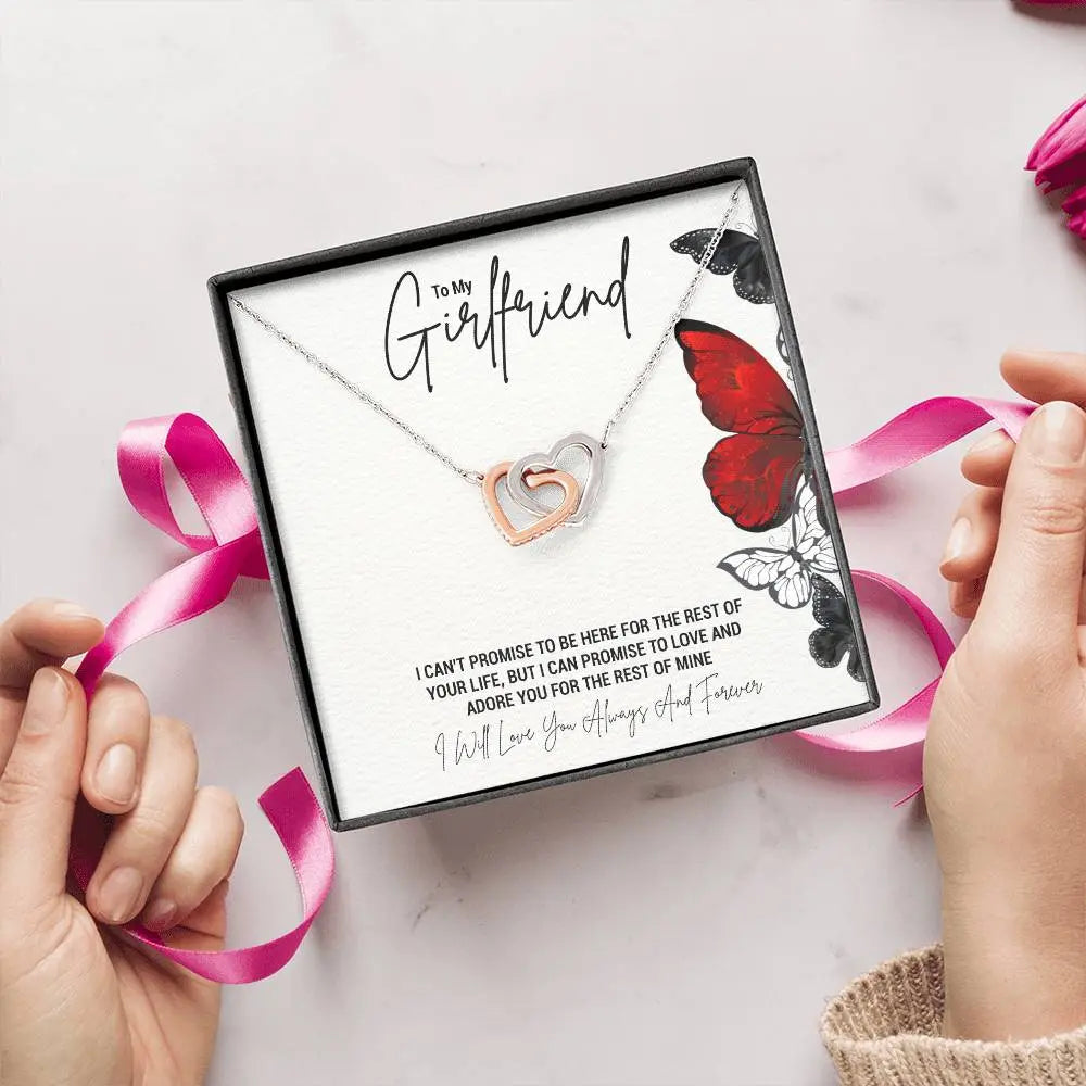 My Girlfriend...I CAN'T PROMISE TO BE HERE FOR THE REST OF YOUR LIFE, BUT I CAN PROMISE TO LOVE AND ADORE YOU FOR THE REST OF MINE - Crimson Sparkler