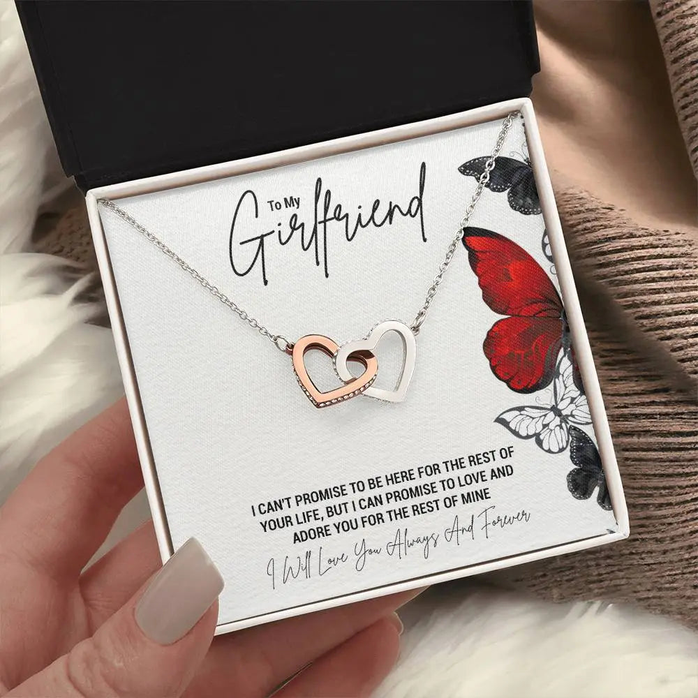 My Girlfriend...I CAN'T PROMISE TO BE HERE FOR THE REST OF YOUR LIFE, BUT I CAN PROMISE TO LOVE AND ADORE YOU FOR THE REST OF MINE - Crimson Sparkler