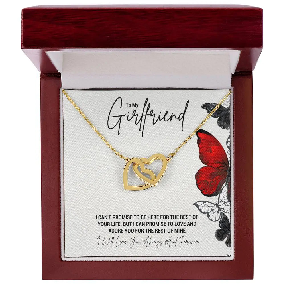 My Girlfriend...I CAN'T PROMISE TO BE HERE FOR THE REST OF YOUR LIFE, BUT I CAN PROMISE TO LOVE AND ADORE YOU FOR THE REST OF MINE - Crimson Sparkler