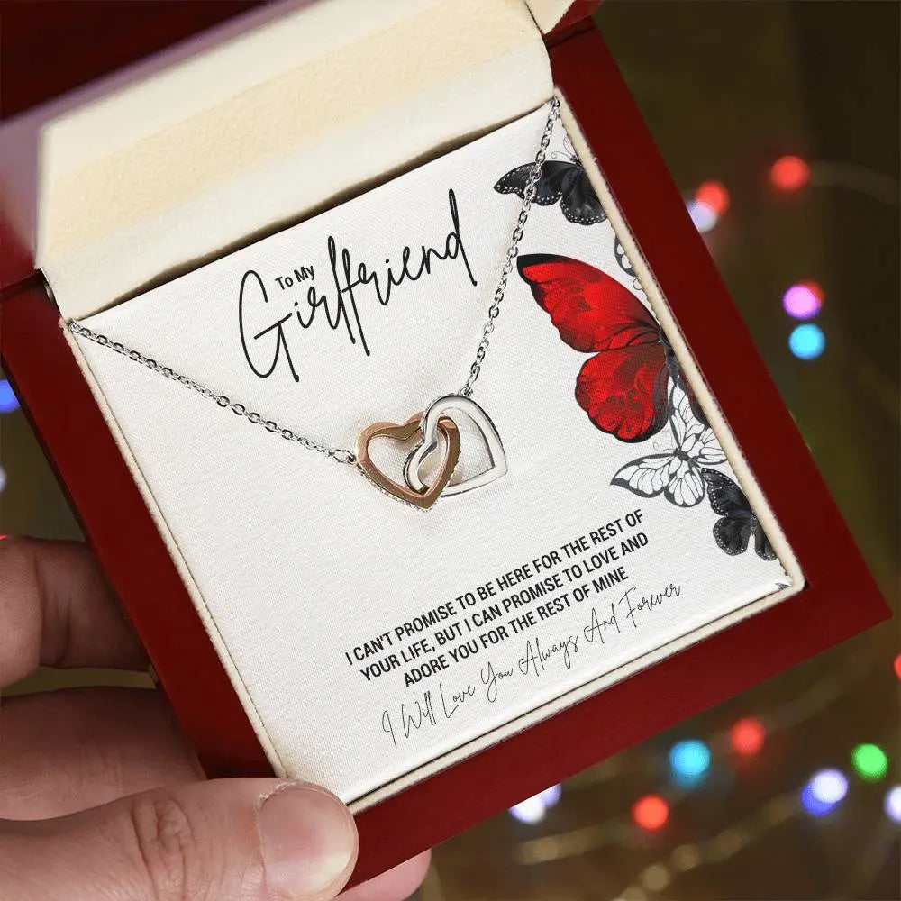 My Girlfriend...I CAN'T PROMISE TO BE HERE FOR THE REST OF YOUR LIFE, BUT I CAN PROMISE TO LOVE AND ADORE YOU FOR THE REST OF MINE - Crimson Sparkler